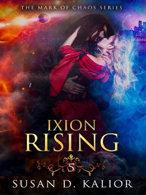 cover image of Ixion Rising (The Mark of Chaos Series-Book Five)